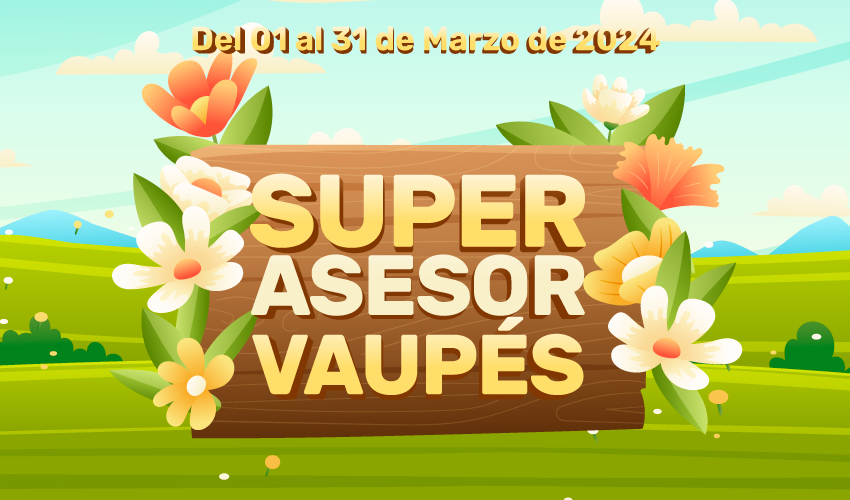 SUPER ASESOR VAUPES – MARZO