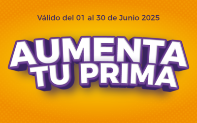 AUMENTA TU PRIMA